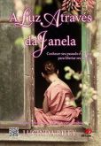 A LUZ ATRAVÉS DA JANELA